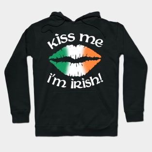 Kiss me I'm Irish Hoodie